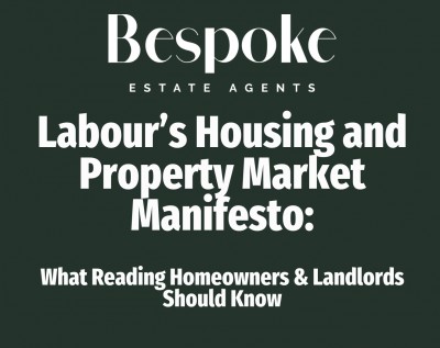 Labour’s Housing and Property Market Manifesto: What Reading Homeowners & Landlords Should Know