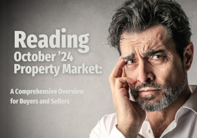 Reading October ’24 Property Market: A Comprehensive Overview for Buyers and Sellers