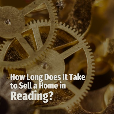 How Long Does It Take to Sell a Home in Reading?